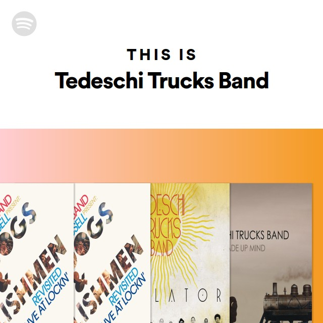 This is Tedeschi Trucks Band, by Spotify